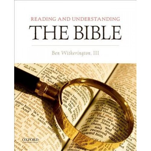 Reading and Understanding the Bible, Ben, III Witherington (Author)