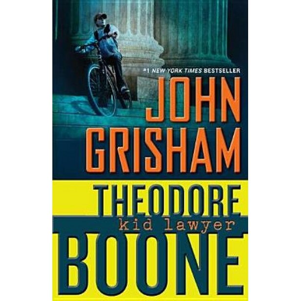 Theodore Boone: Kid Lawyer, John Grisham (Author)