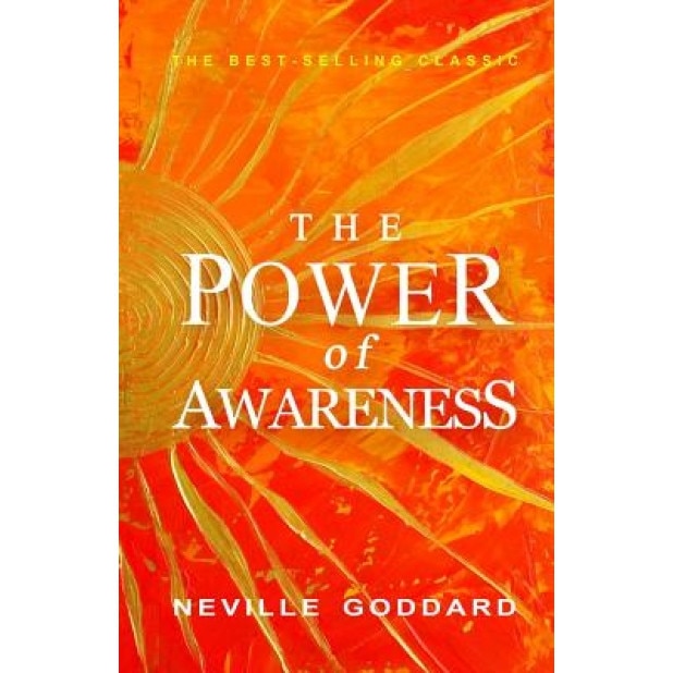 The Power of Awareness - Neville Goddard (Author)