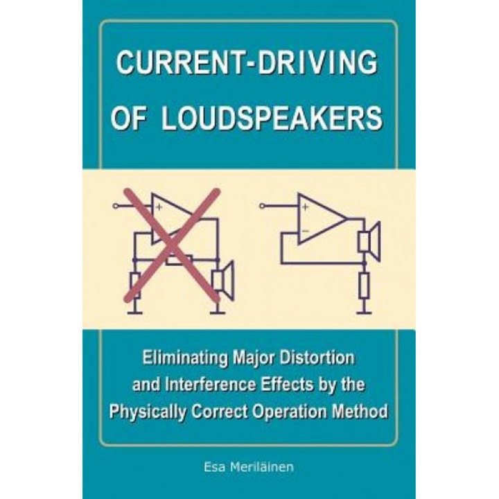 Current-Driving of Loudspeakers, Esa Merilinen (Author)