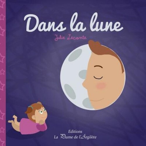 Dans La Lune, Julie Lecomte (Author)