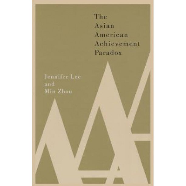 The Asian American Achievement Paradox, Jennifer Lee (Author)