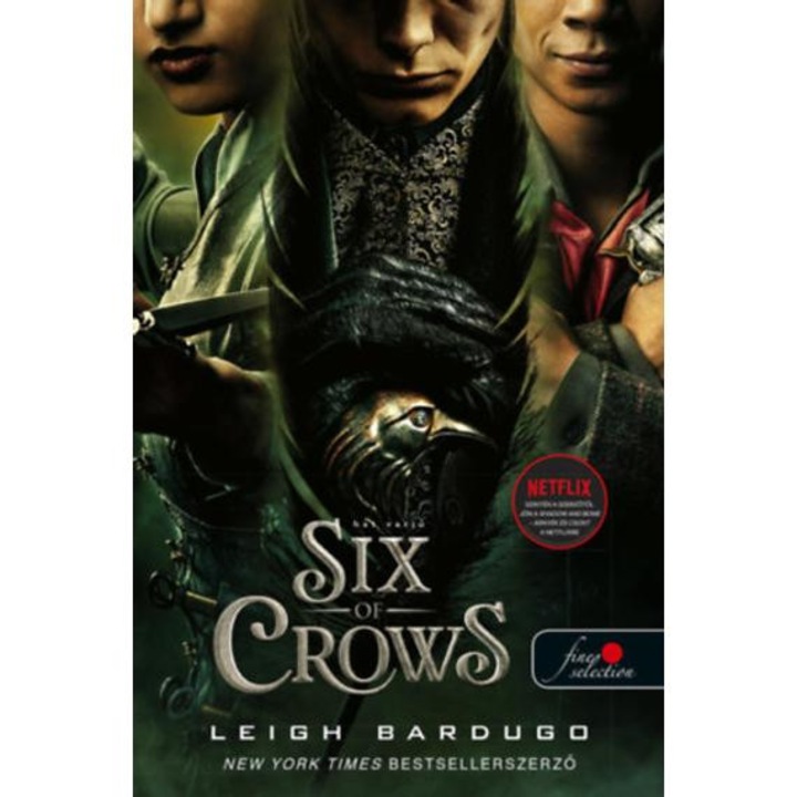 Six of Crows - Hat varjú (Hat varjú 1.) - Leigh Bardugo