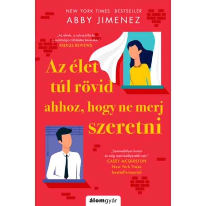 Az élet túl rövid ahhoz, hogy ne merj szeretni - Abby Jimenez