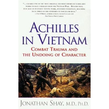 Achilles in Vietnam - Jonathan Shay Achilles in Vietnam - Jonathan Shay