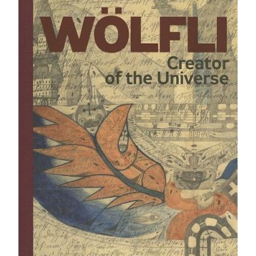 Adolf Wolfli: Creator of the Universe, Adolf Wolfli (Artist)