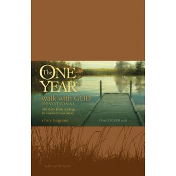 The One Year Walk with God Devotional: 365 Daily Bible Readings to Transform Your Mind, Chris Tiegreen The One Year Walk with God Devotional: 365 Daily Bible Readings to Transform Your Mind, Chris Tiegreen