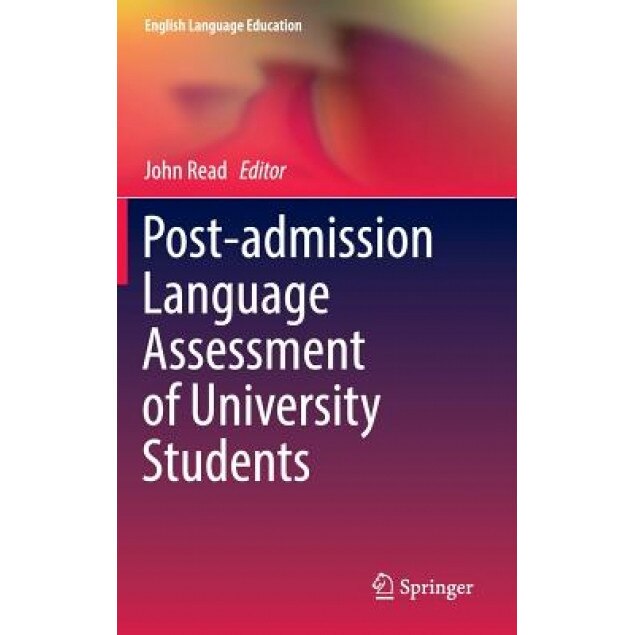 Post-Admission Language Assessment of University Students, John Read (Editor)