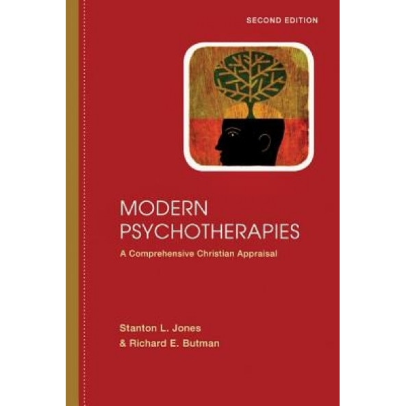 Modern Psychotherapies: A Comprehensive Christian Appraisal - Stanton L. Jones (Author)