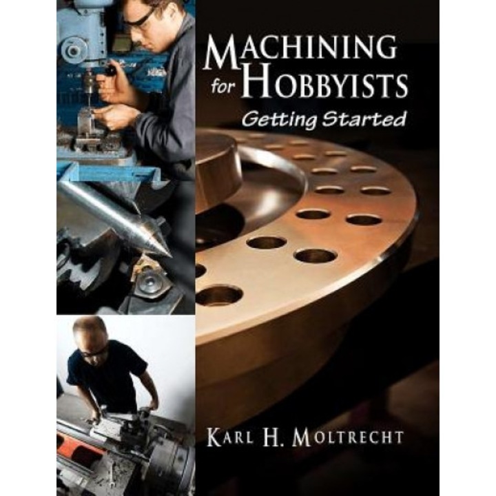 Machine Shop Hobbyist, K. H. Moltrecht (Author)