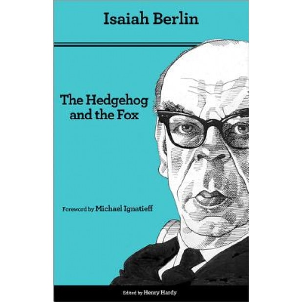 The Hedgehog and the Fox: An Essay on Tolstoy's View of History (Second Edition), Isaiah Berlin (Author)