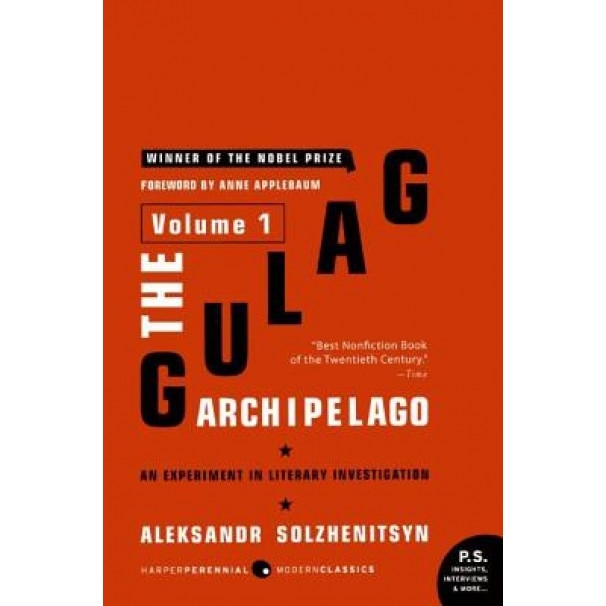 The Gulag Archipelago, 1918-1956: Volume 1: An Experiment in Literary Investigation, Aleksandr I. Solzhenitsyn