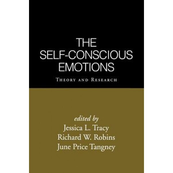 The Self-Conscious Emotions: Theory and Research - Jessica L. Tracy (Editor)