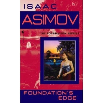 Foundation's Edge, Isaac Asimov Foundation's Edge, Isaac Asimov