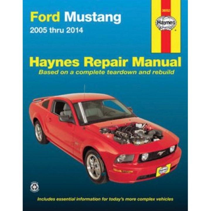 Ford Mustang 2005 Thru 2014, Editors of Haynes Manuals (Author)