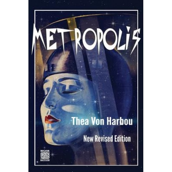 Metropolis: New Revised Edition, Thea Von Harbou (Author)