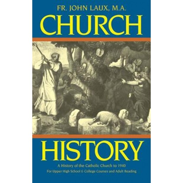Church History, John J. Laux