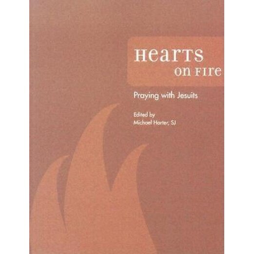 Hearts on Fire: Praying with Jesuits, Michael Harter