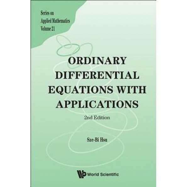 Ordinary Differential Equations with Applications (2nd Edition), Sze-Bi Hsu (Author)