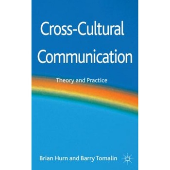 Cross-Cultural Communication: Theory and Practice - Brian J. Hurn (Author) Cross-Cultural Communication: Theory and Practice - Brian J. Hurn (Author)