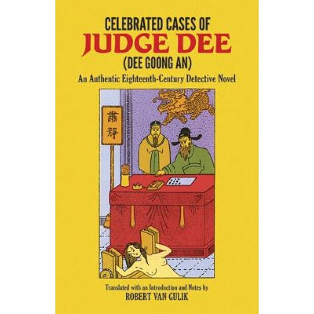 Celebrated Cases of Judge Dee (Dee Goong An),