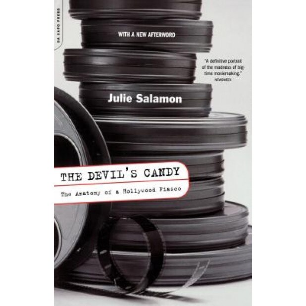 The Devil's Candy: The Anatomy of a Hollywood Fiasco, Julie Salamon (Author)