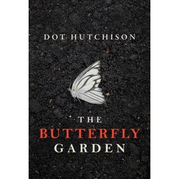 The Butterfly Garden, Dot Hutchison (Author)