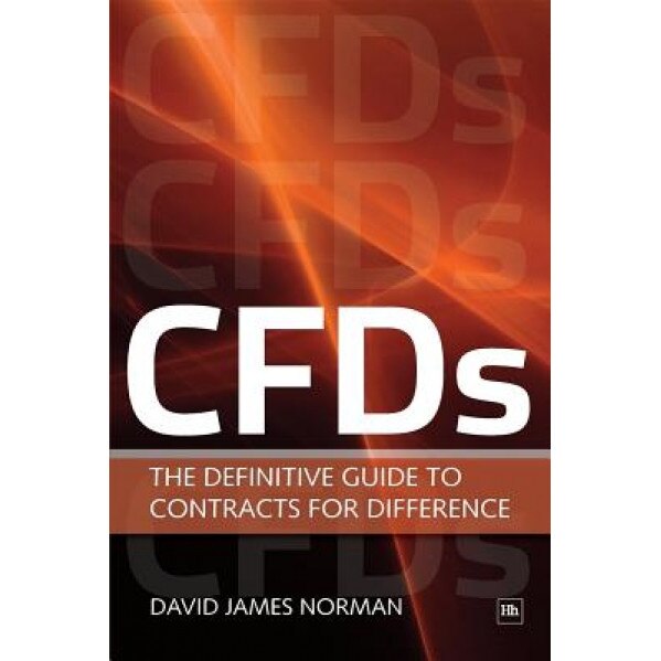 CFDs: The Definitive Guide to Contracts for Difference - David James Norman (Author)