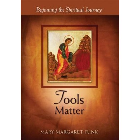 Tools Matter: Beginning the Spiritual Journey, Mary Margaret Funk (Author)