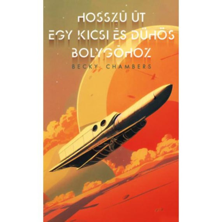 Hosszú út egy kicsi és dühös bolygóhoz - Becky Chambers