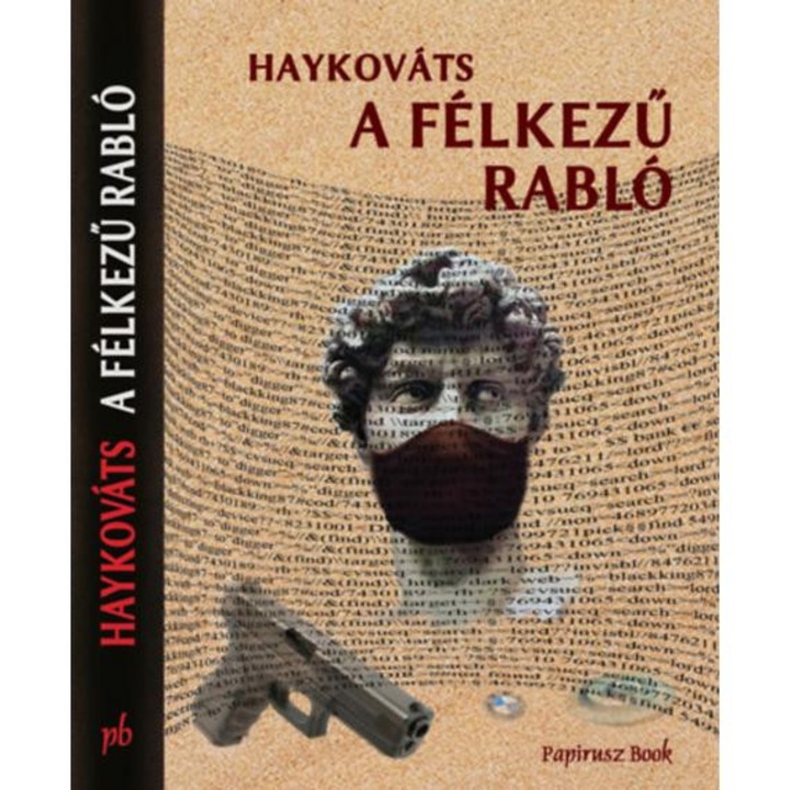A félkezű rabló - Haykováts