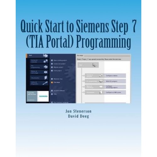 Quick Start to Programming in Siemens Step 7 (Tia Portal), Jon Stenerson (Author)