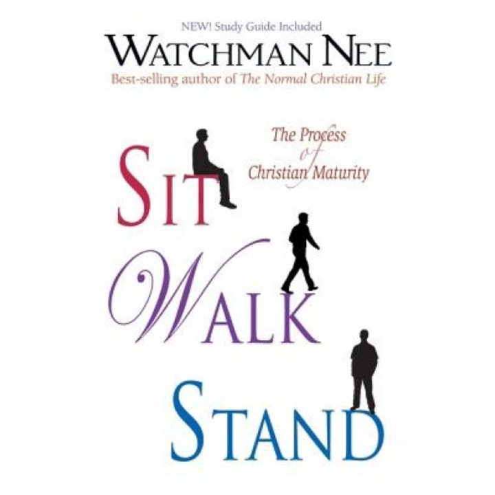Sit Walk Stand: The Process of Christian Maturity, Watchman Nee