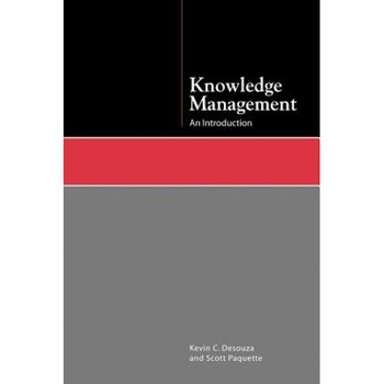 Knowledge Management: An Introduction - Kevin C. Desouza (Author) Knowledge Management: An Introduction - Kevin C. Desouza (Author)