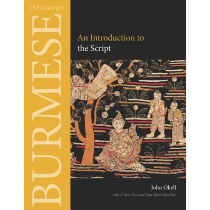 Burmese (Myanmar): An Introduction to the Script, John Okell (Author)