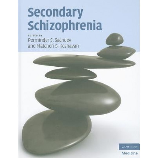 Secondary Schizophrenia - Perminder S. Sachdev (Editor)