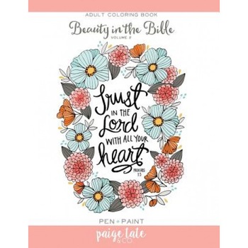 Beauty in the Bible, Volume 2: Adult Coloring Book, Paige Tate (Author) Beauty in the Bible, Volume 2: Adult Coloring Book, Paige Tate (Author)