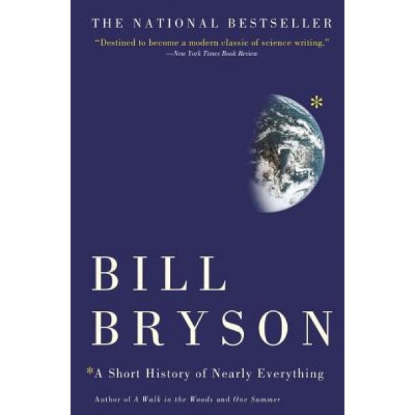 A Short History of Nearly Everything, Bill Bryson (Author)
