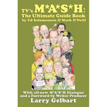 TV's M*A*S*H: The Ultimate Guide Book, Ed Solomonson (Author) TV's M*A*S*H: The Ultimate Guide Book, Ed Solomonson (Author)