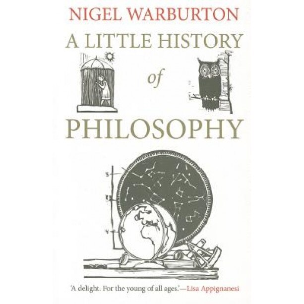 A Little History of Philosophy, Nigel Warburton (Author)