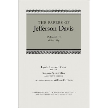 The Papers of Jefferson Davis: 1880-1889, Jefferson Davis (Author) The Papers of Jefferson Davis: 1880-1889, Jefferson Davis (Author)