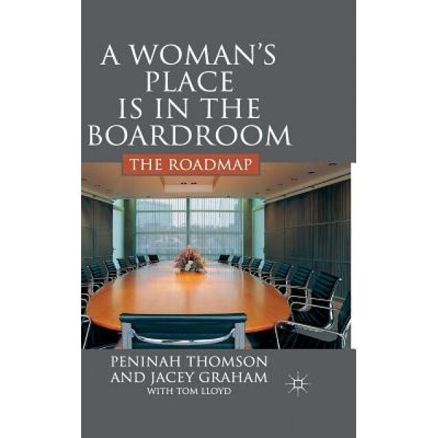 A Woman's Place Is in the Boardroom: The Roadmap - Peninah Thomson (Author)