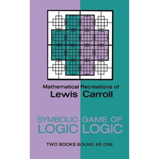Symbolic Logic and the Game of Logic, Lewis Carroll