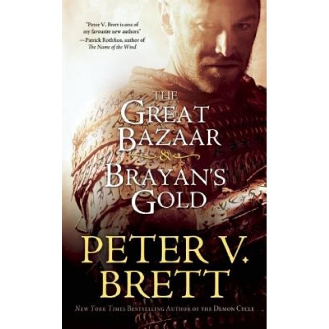 The Great Bazaar & Brayan's Gold, Peter V. Brett (Author)