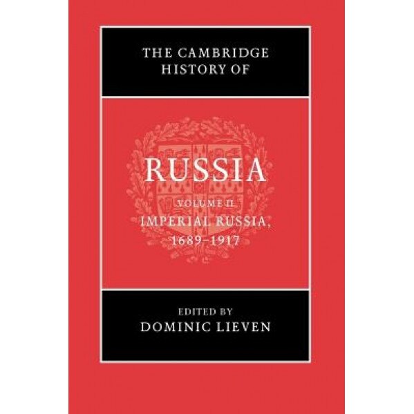 The Cambridge History of Russia, Dominic Lieven (Editor)