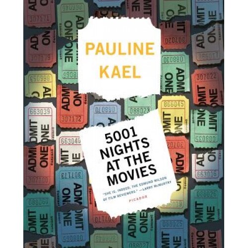 5001 Nights at the Movies, Pauline Kael