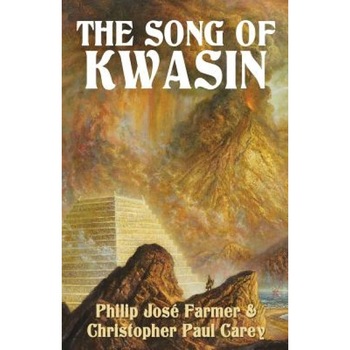 The Song of Kwasin: Khokarsa Series #3, Philip Jose Farmer (Author) The Song of Kwasin: Khokarsa Series #3, Philip Jose Farmer (Author)