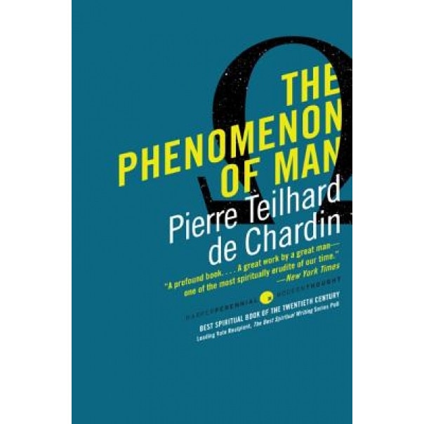 The Phenomenon of Man, Pierre Teilhard de Chardin