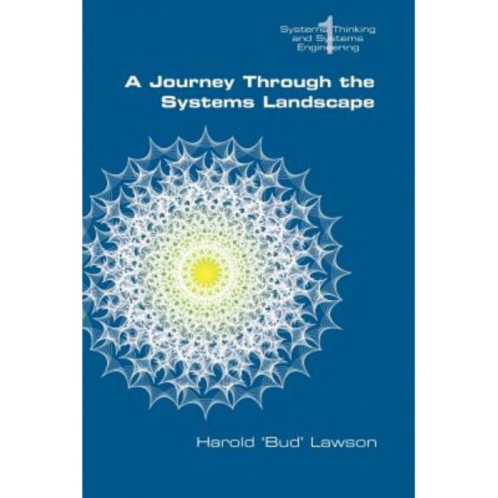 A Journey Through the Systems Landscape, Harold "Bud" Lawson (Author)