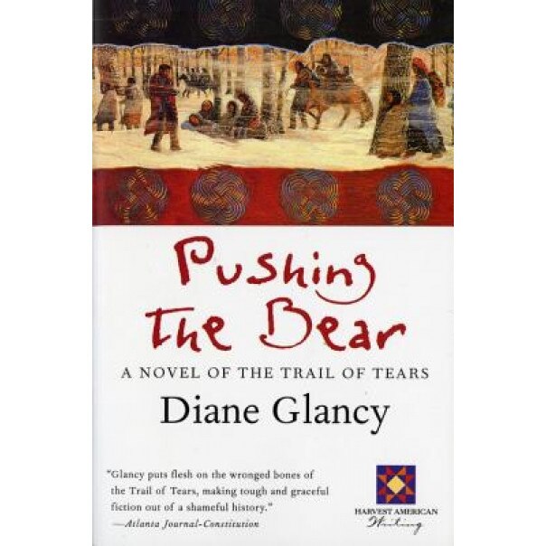 Pushing the Bear, Diane Glancy